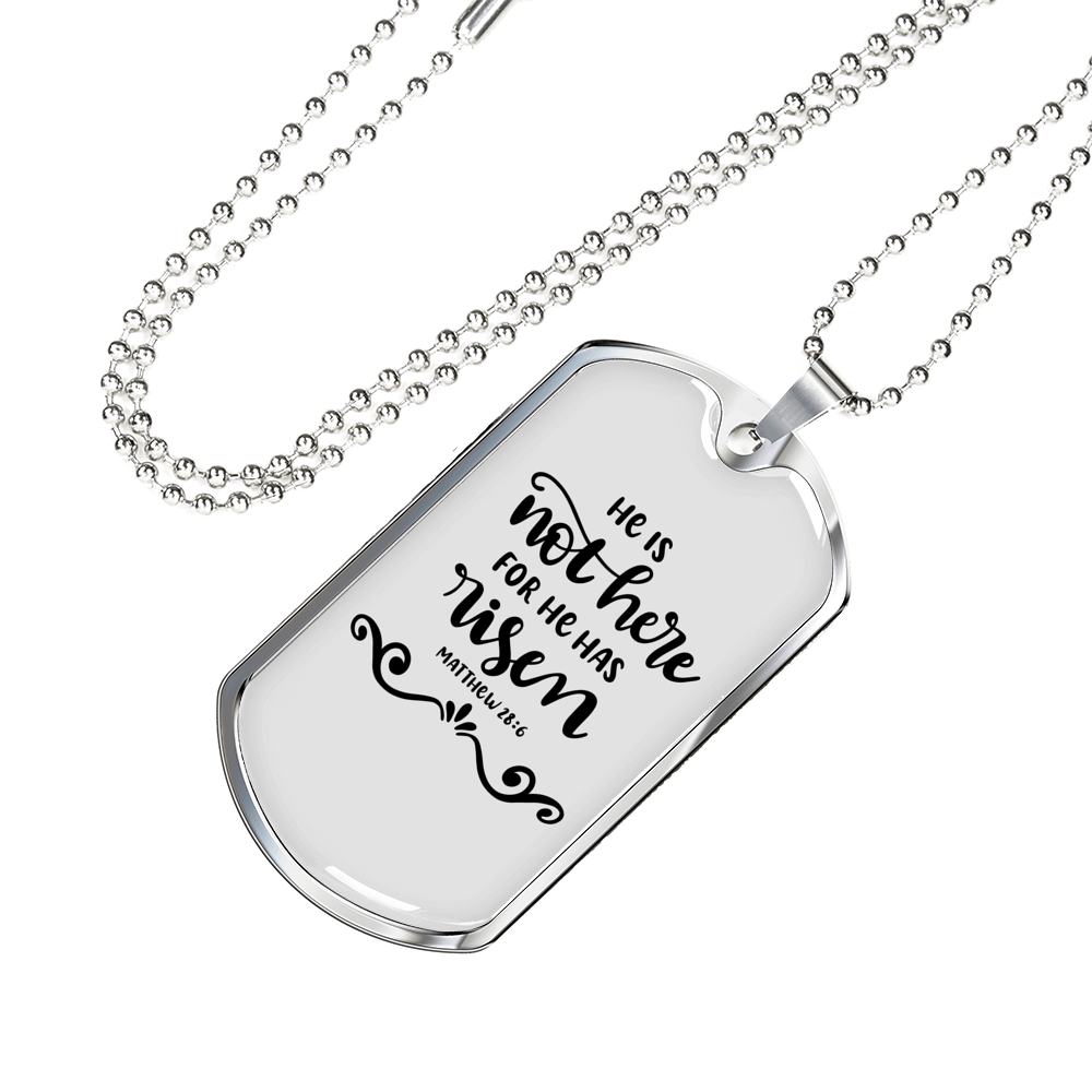 He Is Not Here Matthew 28:6 Necklace Stainless Steel or 18k Gold Dog Tag 24" Chain-Express Your Love Gifts