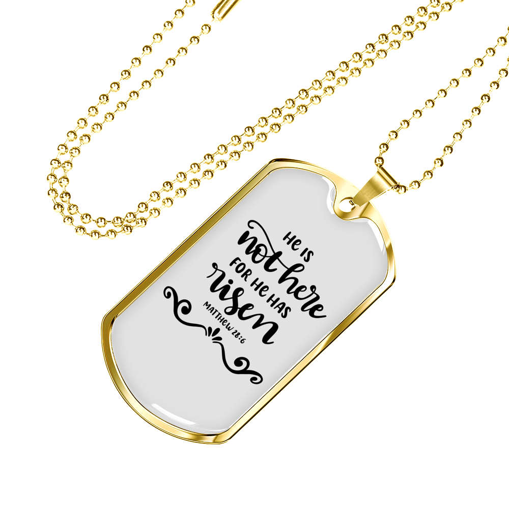 He Is Not Here Matthew 28:6 Necklace Stainless Steel or 18k Gold Dog Tag 24" Chain-Express Your Love Gifts
