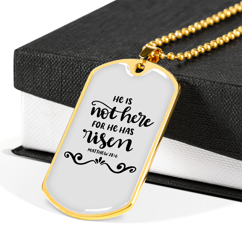 He Is Not Here Matthew 28:6 Necklace Stainless Steel or 18k Gold Dog Tag 24" Chain-Express Your Love Gifts