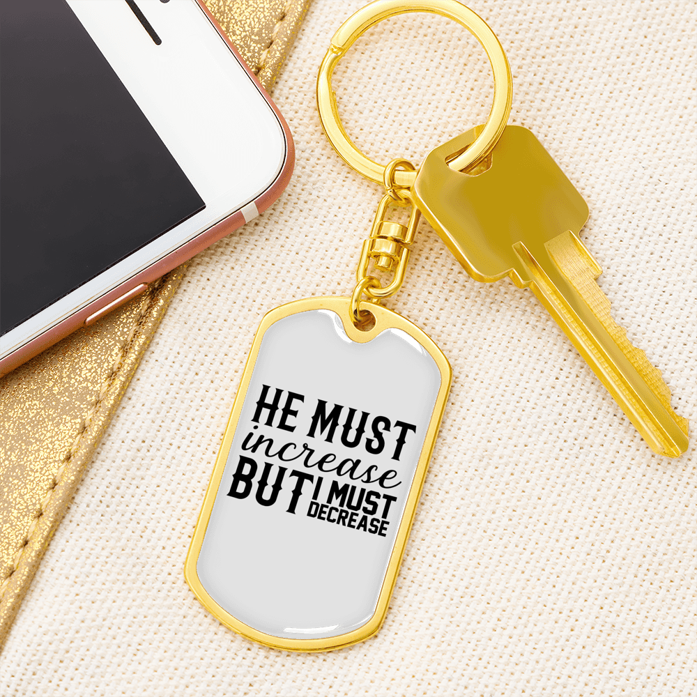 He Must Increase Keychain Stainless Steel or 18k Gold Dog Tag Keyring-Express Your Love Gifts