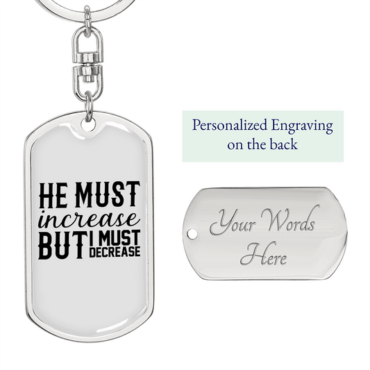 He Must Increase Keychain Stainless Steel or 18k Gold Dog Tag Keyring-Express Your Love Gifts