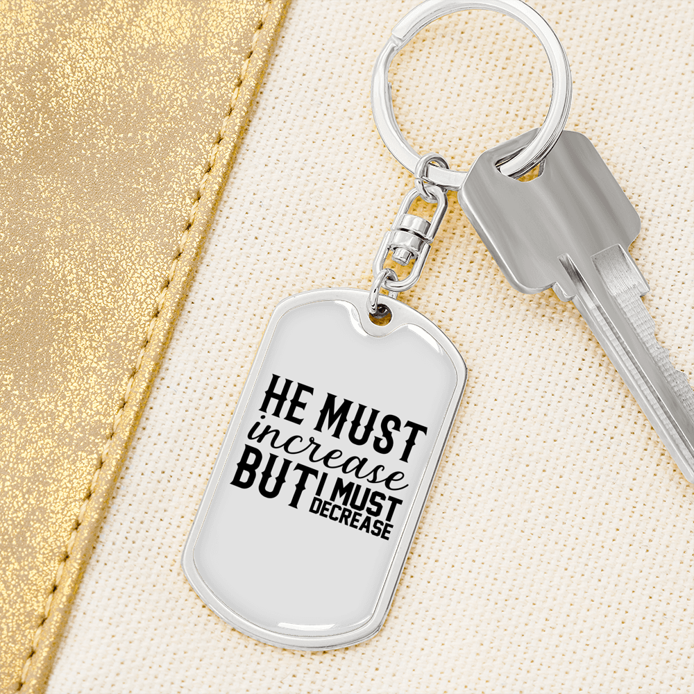 He Must Increase Keychain Stainless Steel or 18k Gold Dog Tag Keyring-Express Your Love Gifts