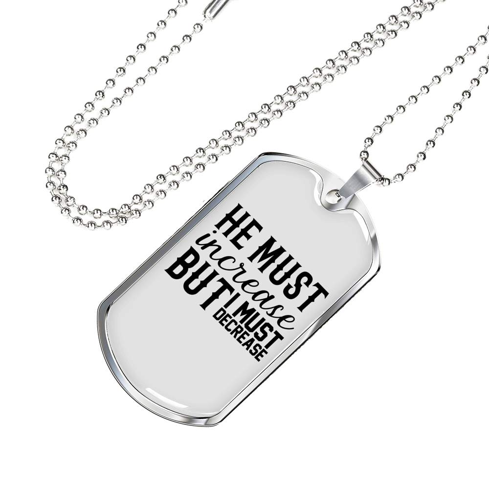 He Must Increase Necklace Stainless Steel or 18k Gold Dog Tag 24" Chain-Express Your Love Gifts