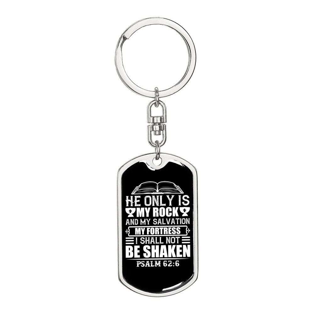 He Only Is My Rock Psalm 62:6 Keychain Stainless Steel or 18k Gold Dog Tag Keyring-Express Your Love Gifts