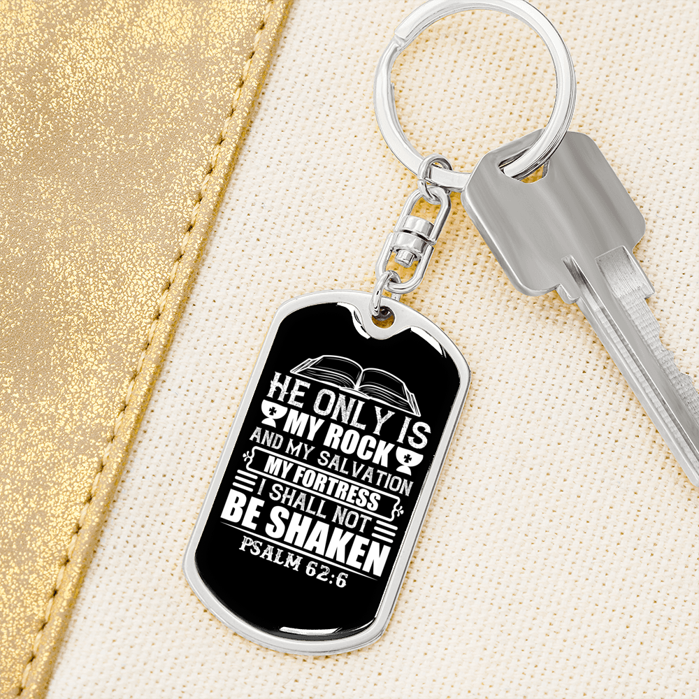 He Only Is My Rock Psalm 62:6 Keychain Stainless Steel or 18k Gold Dog Tag Keyring-Express Your Love Gifts
