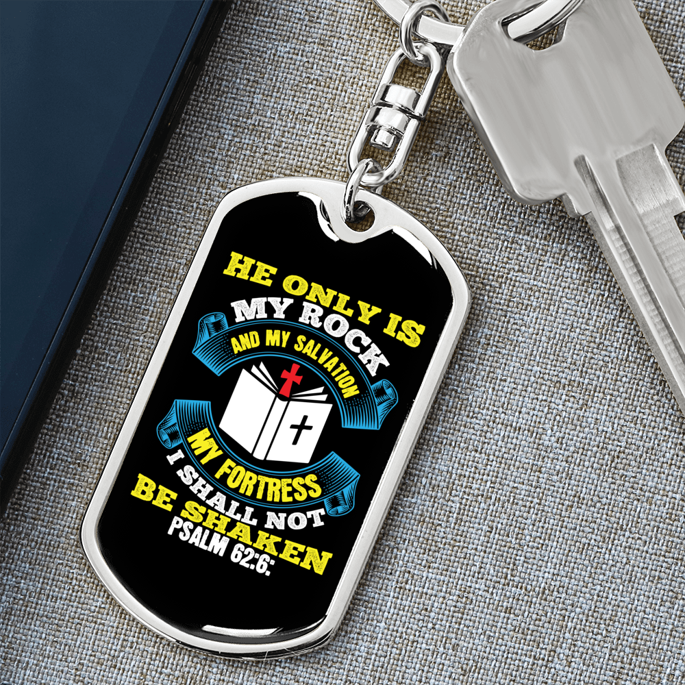 He Only My Rock Psalm 62:6 Keychain Stainless Steel or 18k Gold Dog Tag Keyring-Express Your Love Gifts