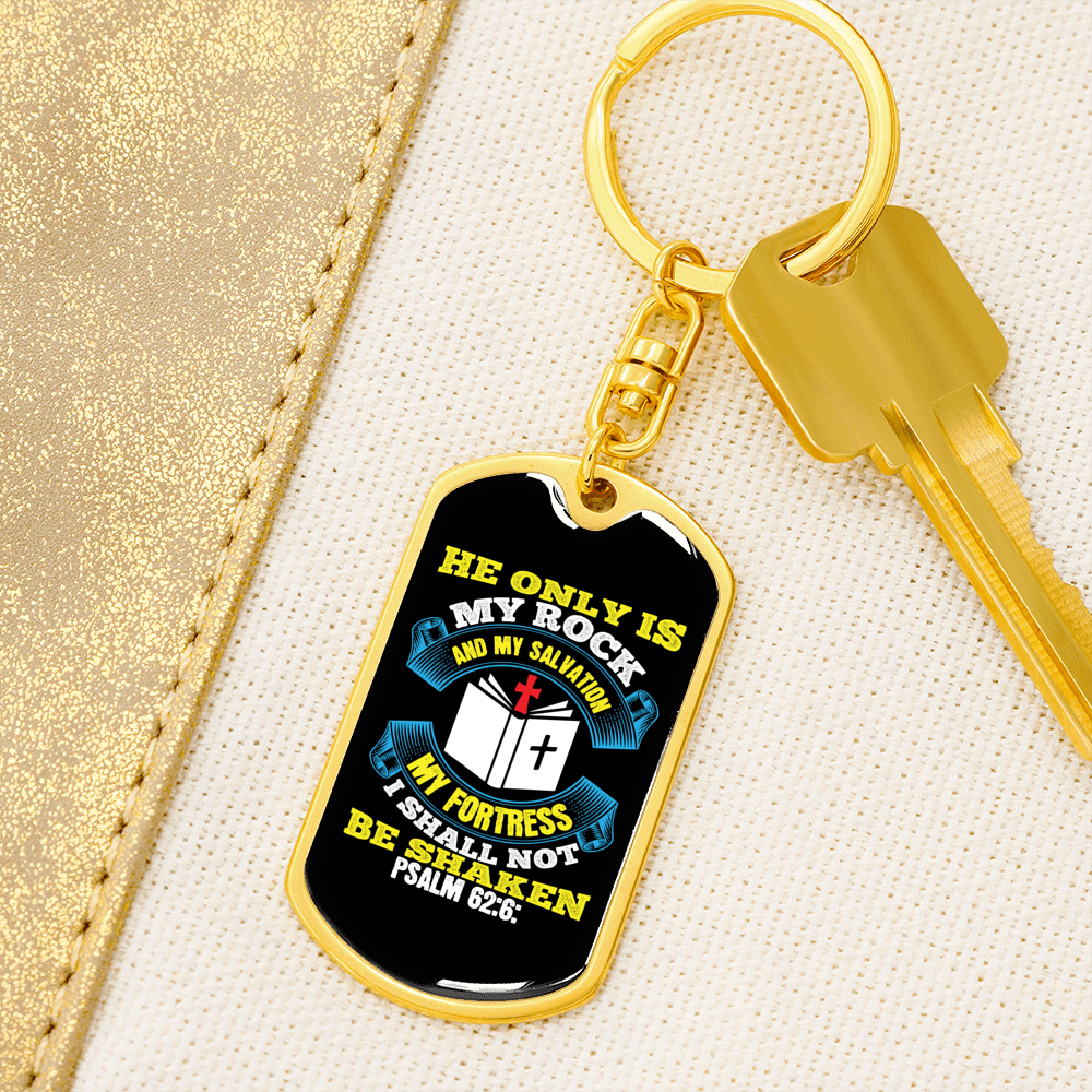 He Only My Rock Psalm 62:6 Keychain Stainless Steel or 18k Gold Dog Tag Keyring-Express Your Love Gifts