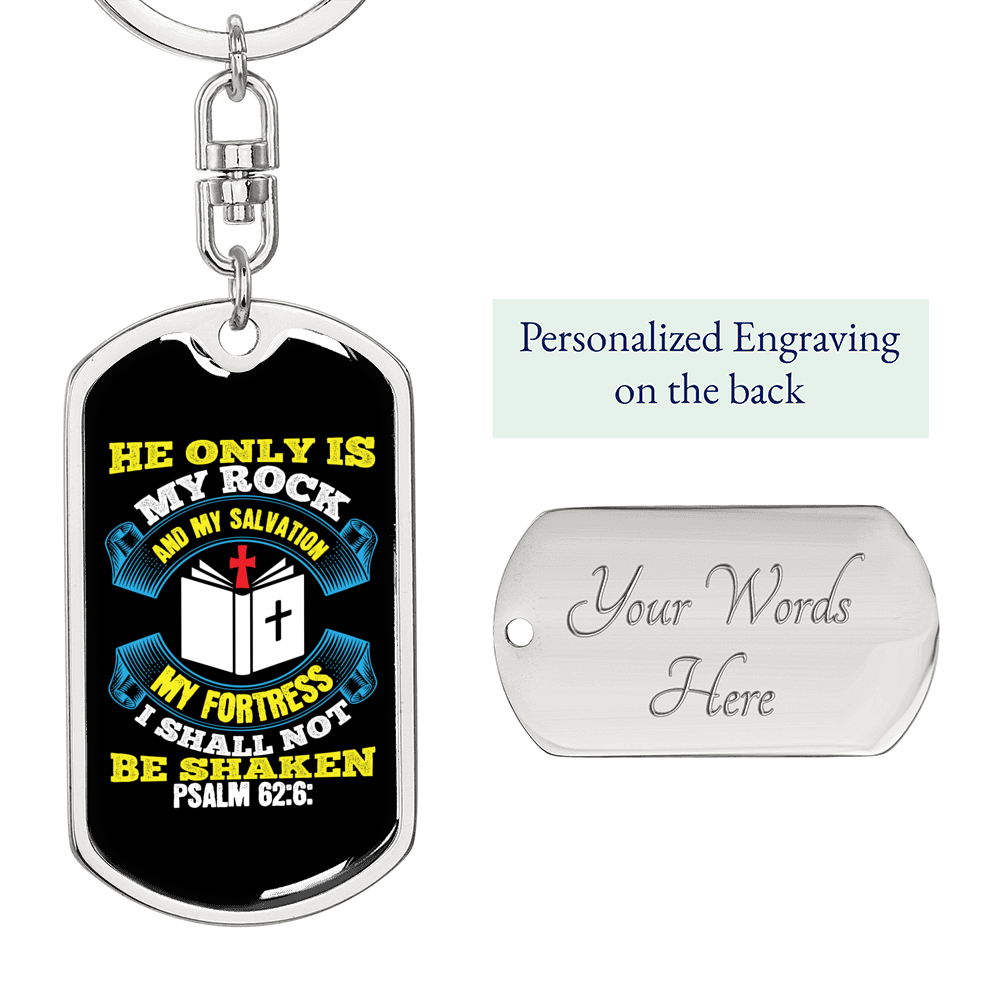He Only My Rock Psalm 62:6 Keychain Stainless Steel or 18k Gold Dog Tag Keyring-Express Your Love Gifts