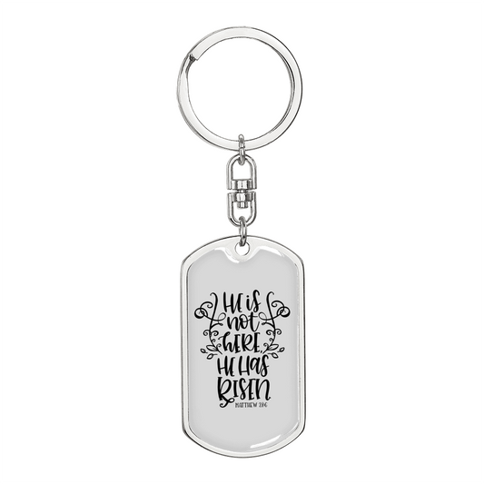 He'S Not Here Matthew 28:6 Keychain Stainless Steel or 18k Gold Dog Tag Keyring-Express Your Love Gifts