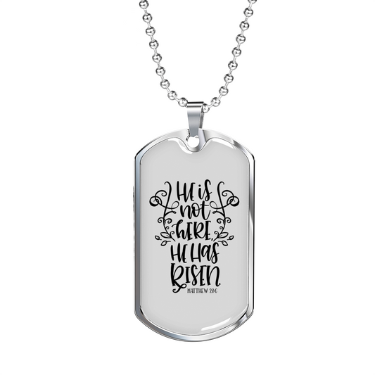 He's Not Here Matthew 28:6 Necklace Stainless Steel or 18k Gold Dog Tag 24" Chain-Express Your Love Gifts