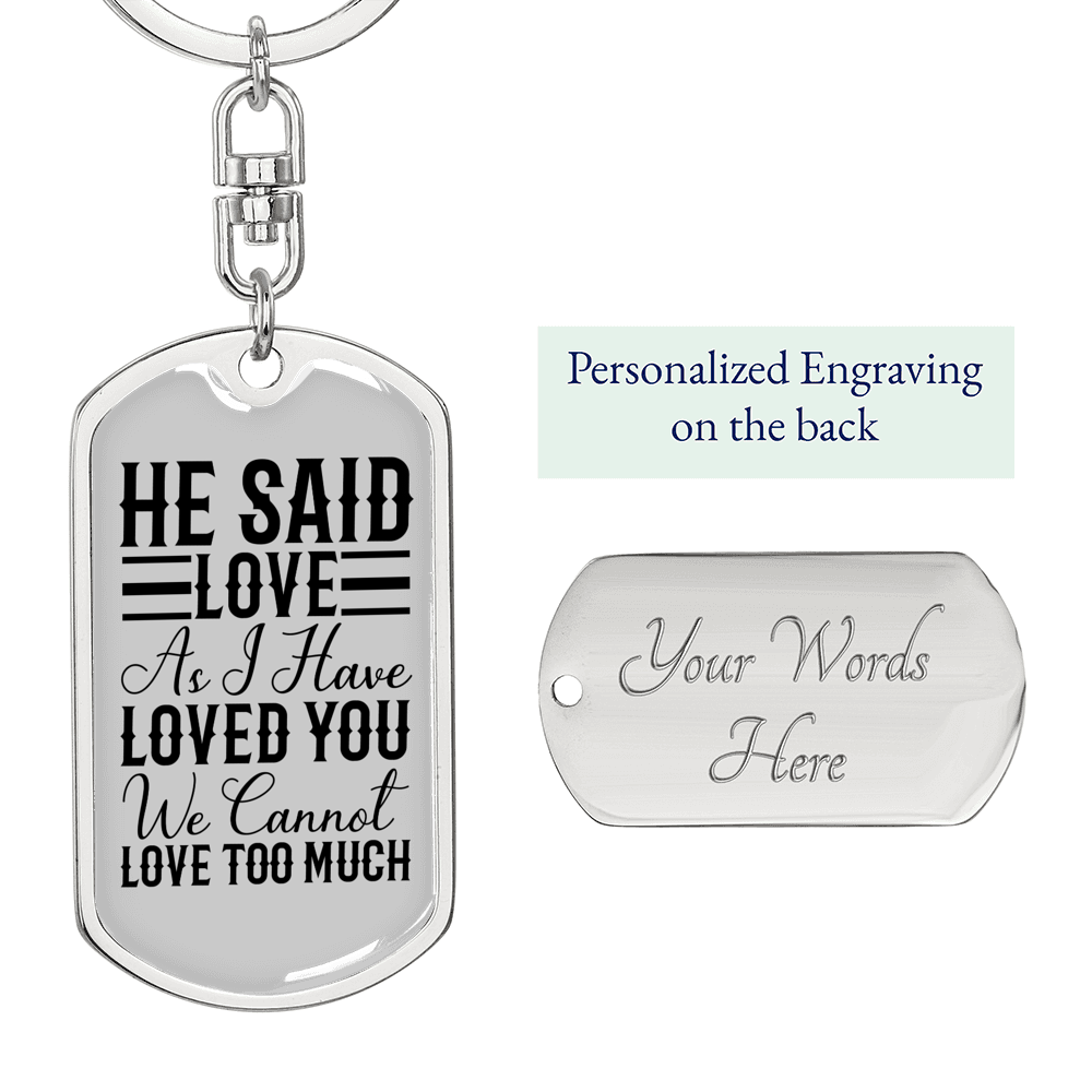 He Said Love Keychain Stainless Steel or 18k Gold Dog Tag Keyring-Express Your Love Gifts