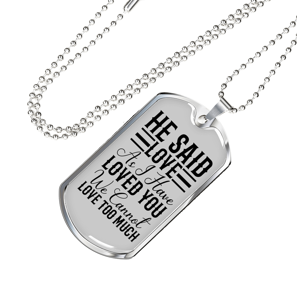 He Said Love Necklace Stainless Steel or 18k Gold Dog Tag 24" Chain-Express Your Love Gifts