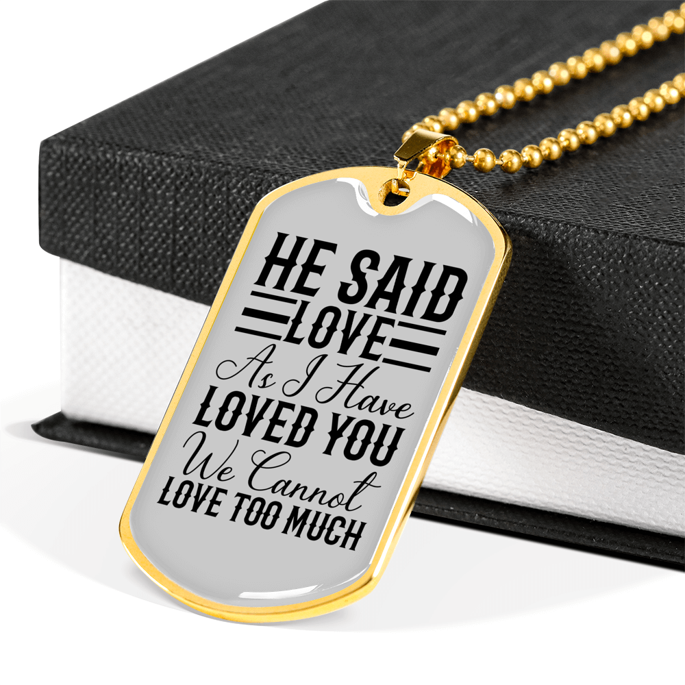 He Said Love Necklace Stainless Steel or 18k Gold Dog Tag 24" Chain-Express Your Love Gifts