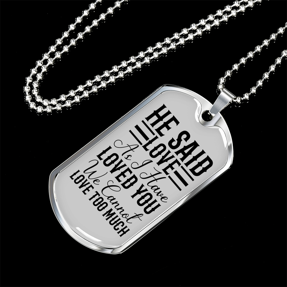 He Said Love Necklace Stainless Steel or 18k Gold Dog Tag 24" Chain-Express Your Love Gifts