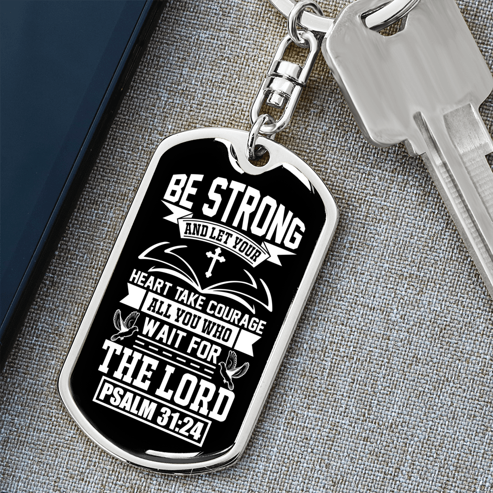 Heart Take Courage Psalm 31:24 Keychain Stainless Steel or 18k Gold Dog Tag Keyring-Express Your Love Gifts