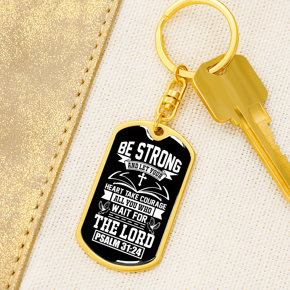Heart Take Courage Psalm 31:24 Keychain Stainless Steel or 18k Gold Dog Tag Keyring-Express Your Love Gifts