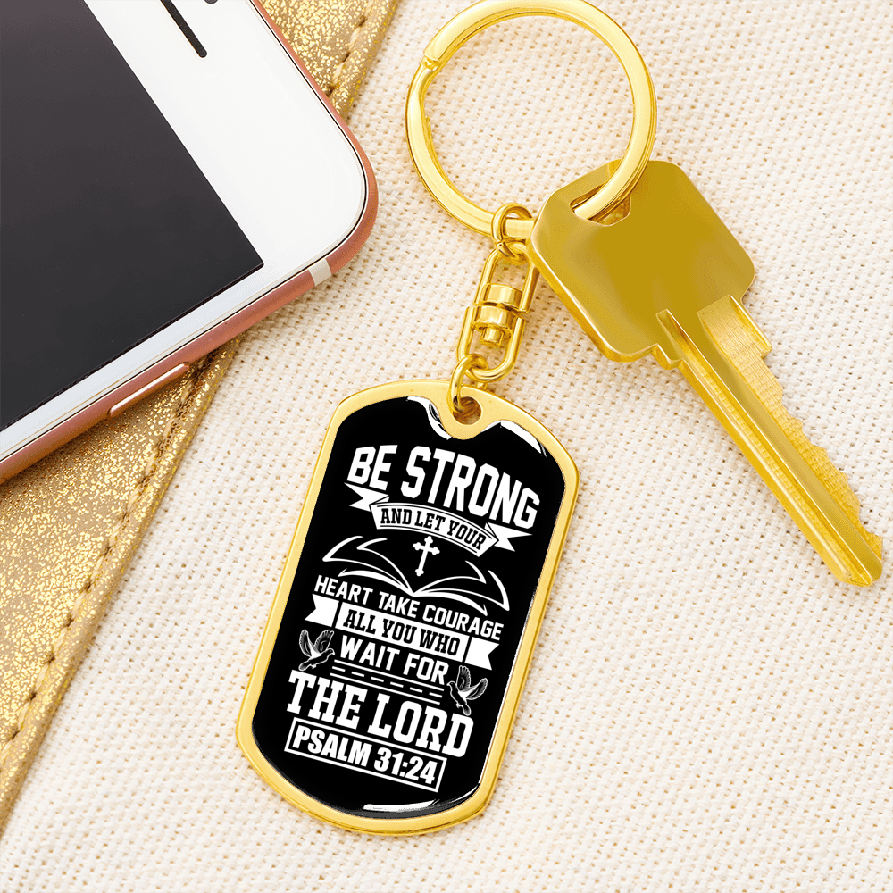 Heart Take Courage Psalm 31:24 Keychain Stainless Steel or 18k Gold Dog Tag Keyring-Express Your Love Gifts