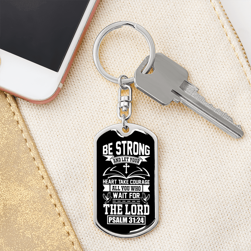 Heart Take Courage Psalm 31:24 Keychain Stainless Steel or 18k Gold Dog Tag Keyring-Express Your Love Gifts