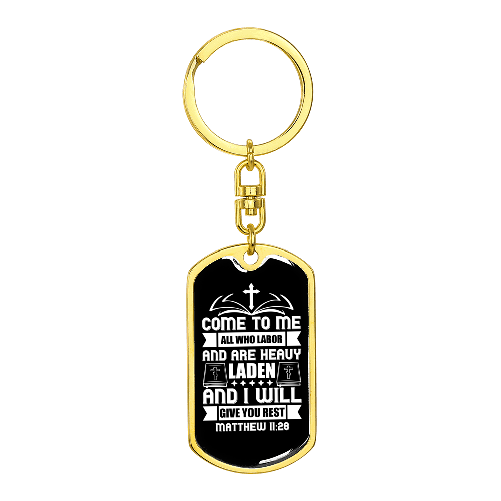 Heavy Laden Matthew 11:28 Stainless Steel or 18k Gold Premium Swivel Dog Tag Keychain