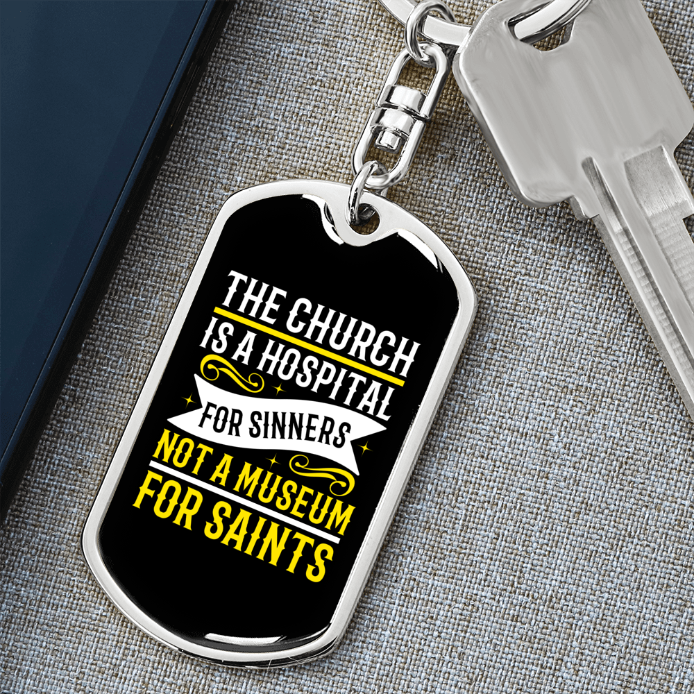 Hospital For Sinners Not Museum Keychain Stainless Steel or 18k Gold Dog Tag Keyring-Express Your Love Gifts