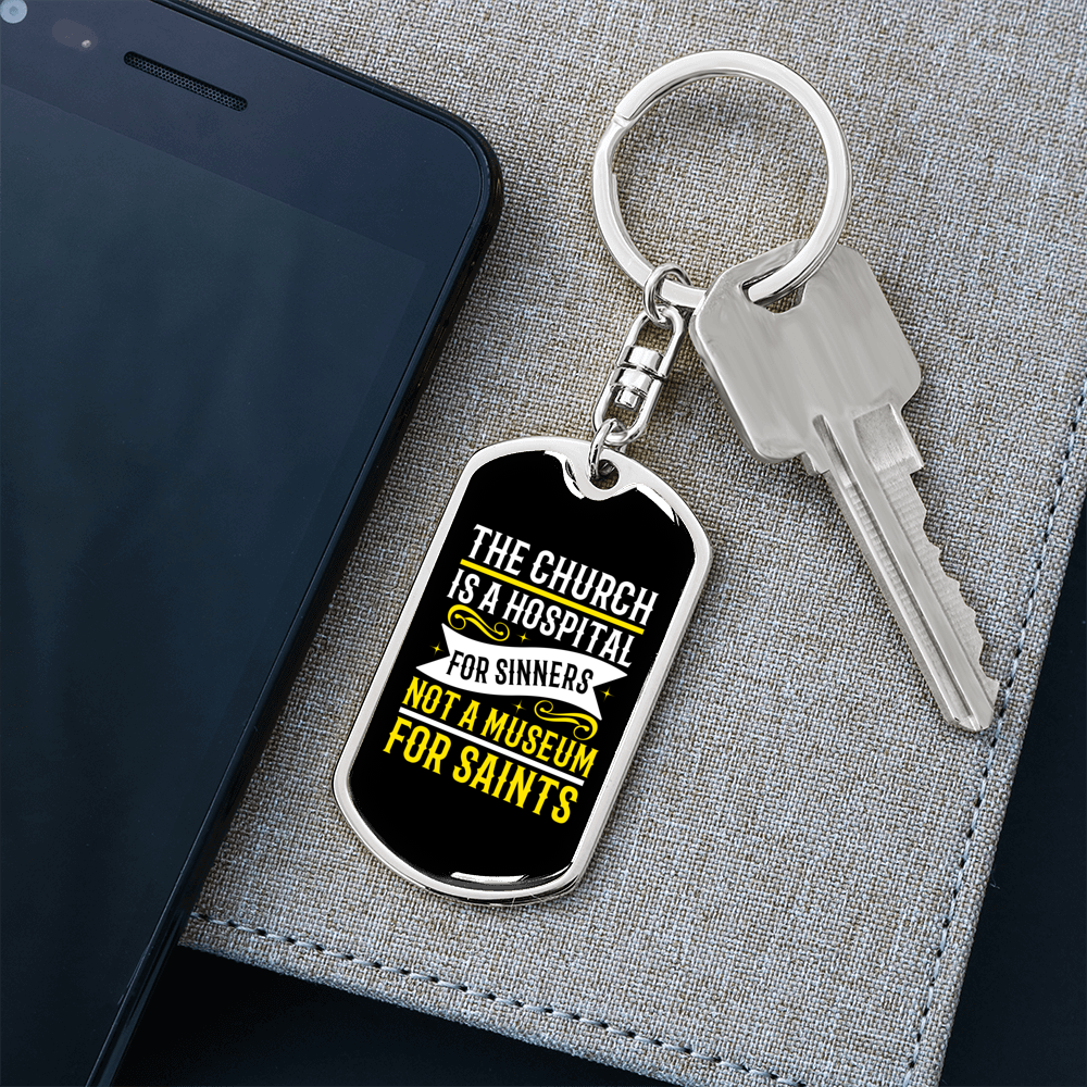 Hospital For Sinners Not Museum Keychain Stainless Steel or 18k Gold Dog Tag Keyring-Express Your Love Gifts