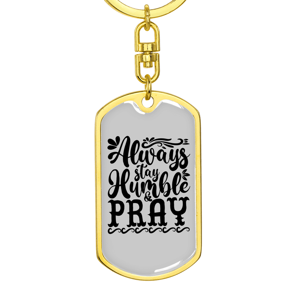 Humble And Pray Christian Keychain Stainless Steel or 18k Gold Dog Tag Keyring-Express Your Love Gifts