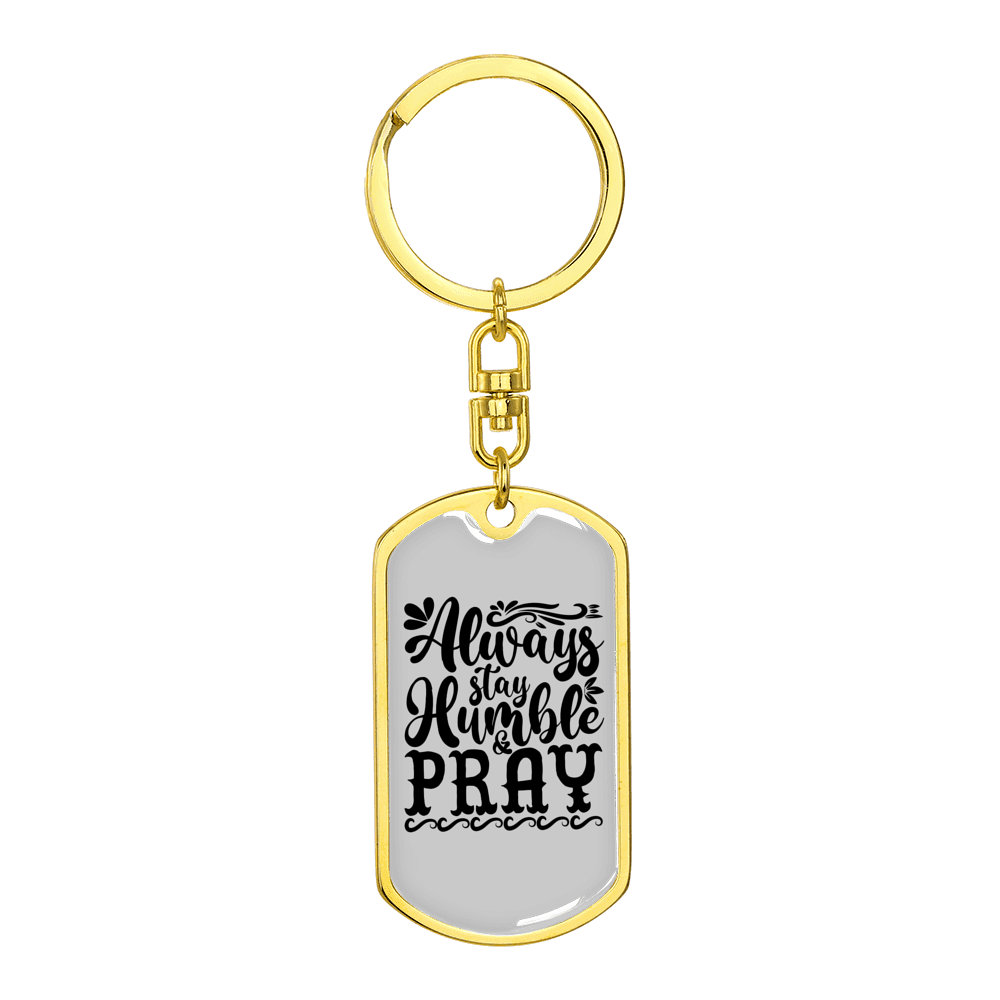 Humble And Pray Christian Stainless Steel or 18k Gold Premium Swivel Dog Tag Keychain