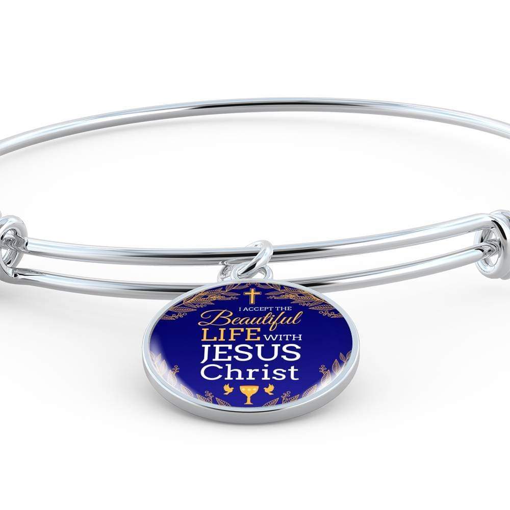 I Accept Life With Jesus Christ Stainless Steel or 18k Gold Bangle Bracelet - Express Your Love Gifts