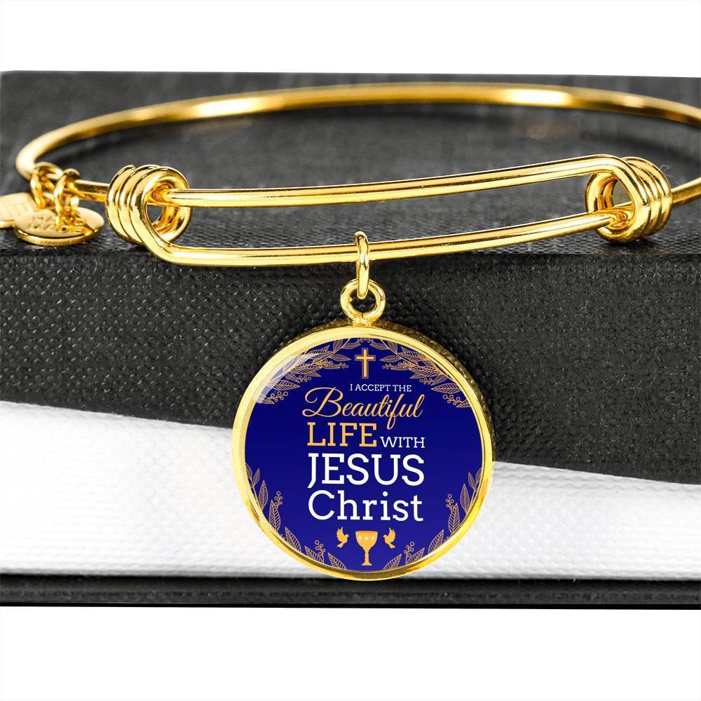 I Accept Life With Jesus Christ Stainless Steel or 18k Gold Bangle Bracelet - Express Your Love Gifts