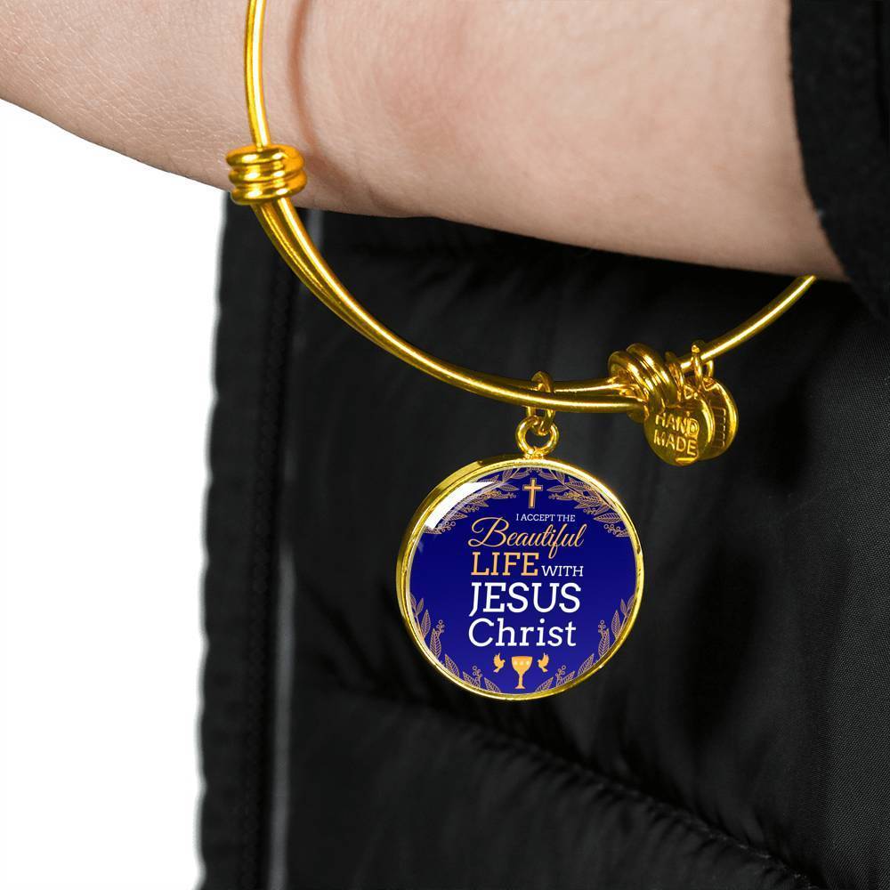 I Accept Life With Jesus Christ Stainless Steel or 18k Gold Bangle Bracelet - Express Your Love Gifts