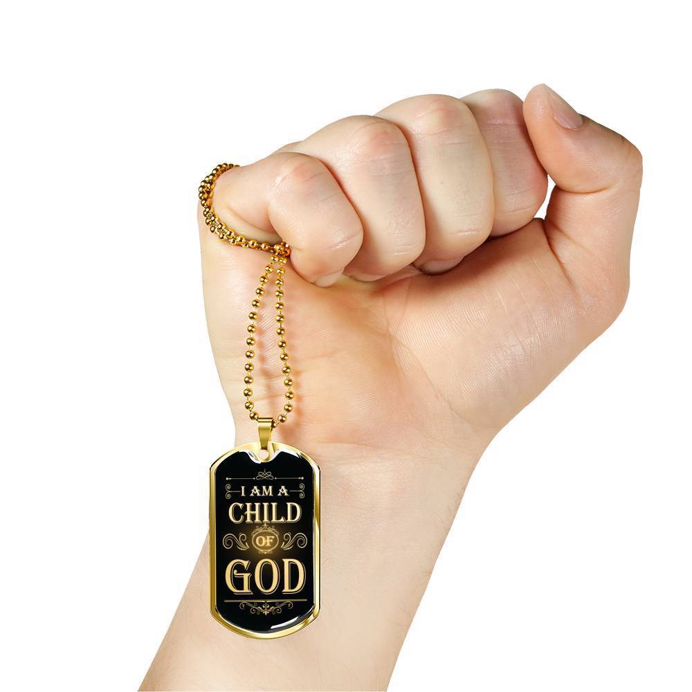 I Am a Child Of God Necklace Stainless Steel or 18k Gold Dog Tag 24" Chain - Express Your Love Gifts