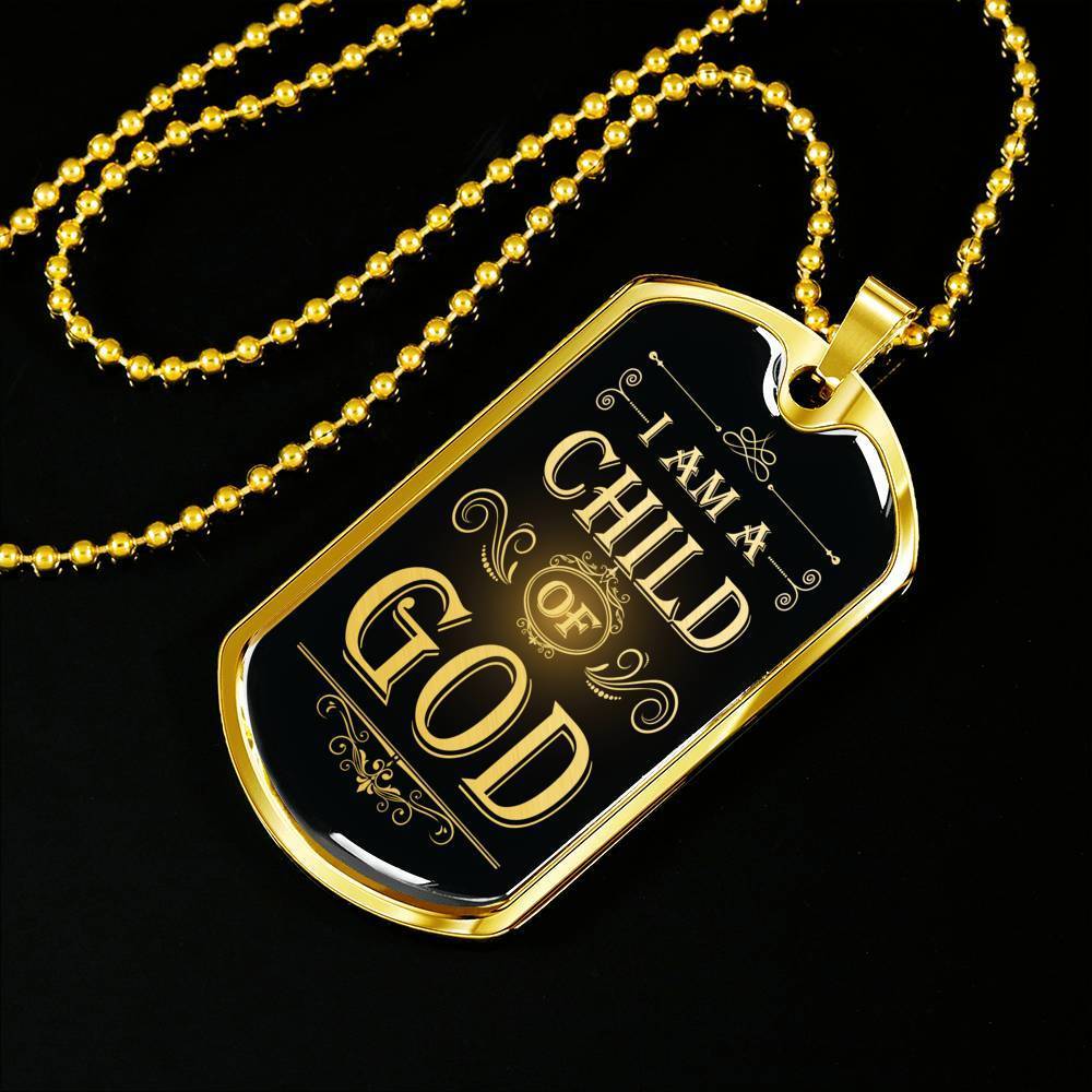 I Am a Child Of God Necklace Stainless Steel or 18k Gold Dog Tag 24" Chain - Express Your Love Gifts