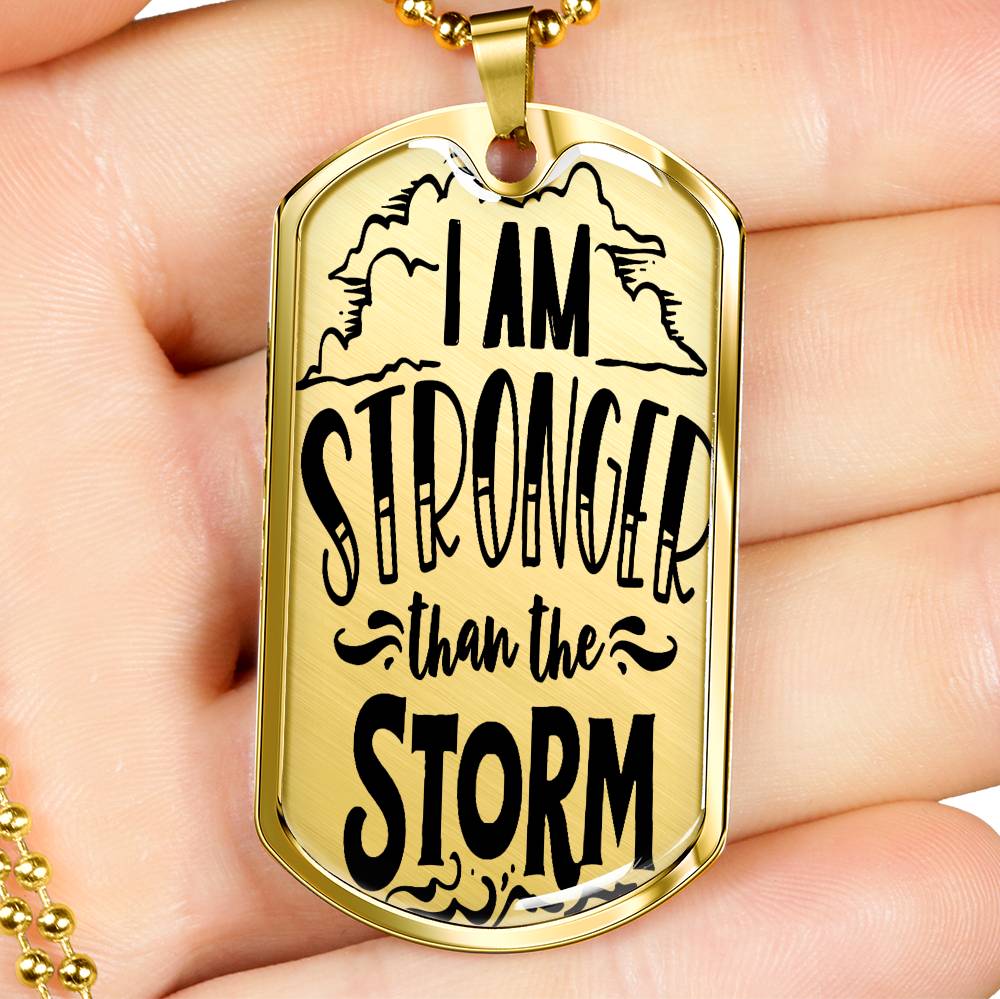 Stronger Than the Storm Dog Tag Stainless Steel or 18k Gold 24" Ball Chain-Express Your Love Gifts