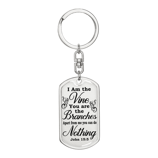 I Am The Vine Bible Verse Clear Keychain Stainless Steel or 18k Gold Dog Tag Keyring-Express Your Love Gifts