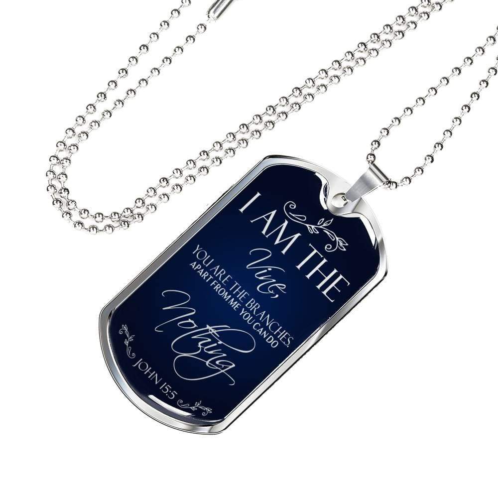I Am The Vine Bible Verse Dog Tag Stainless Steel or 18k Gold 24" Chain - Express Your Love Gifts