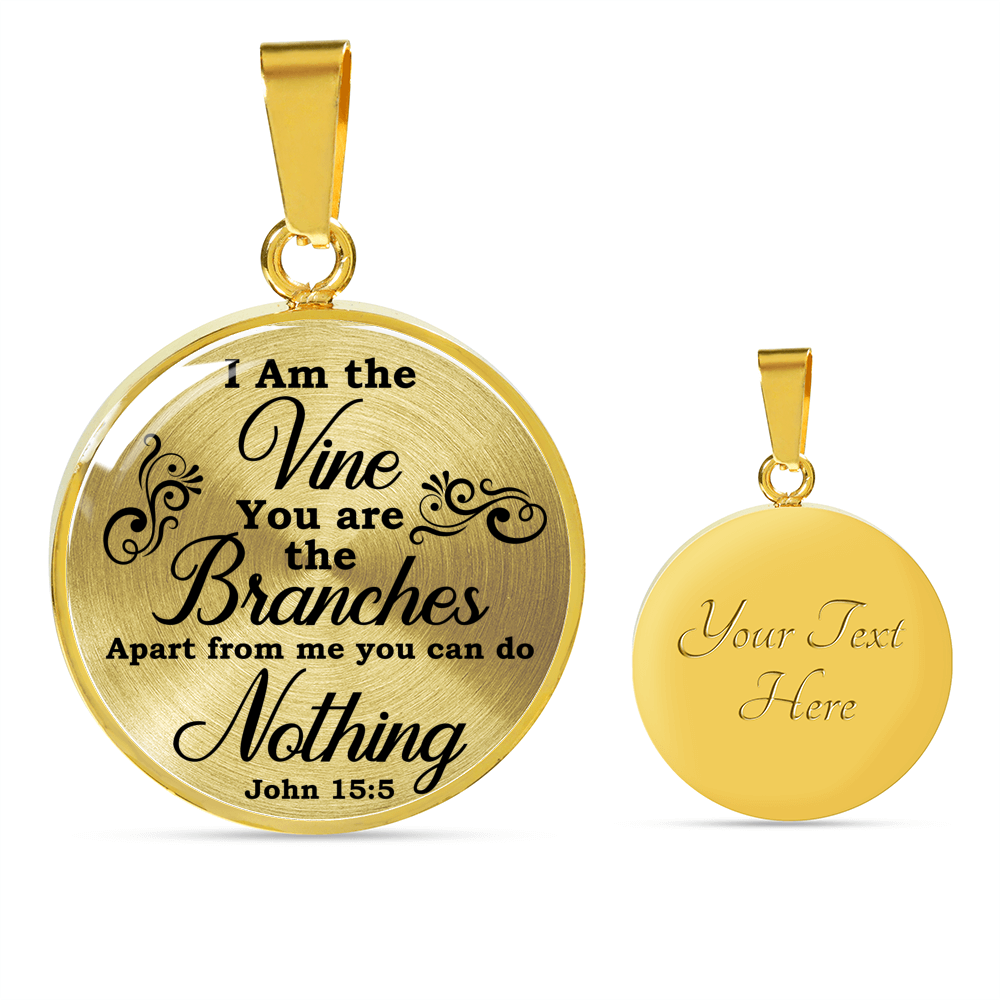 I Am The Vine Clear John 15:5 Circle Necklace Stainless Steel or 18k Gold 18-22"-Express Your Love Gifts