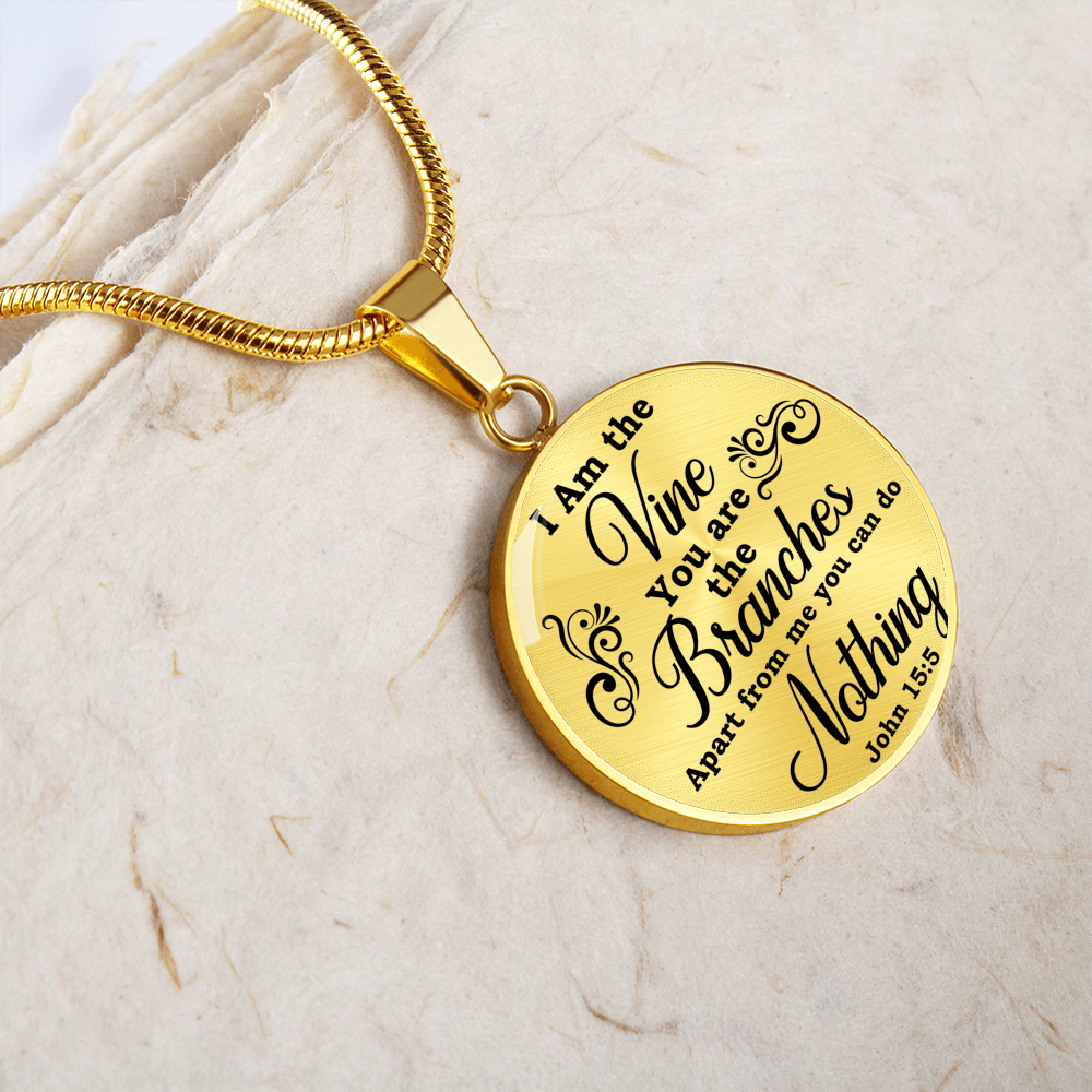 I Am The Vine Clear John 15:5 Circle Necklace Stainless Steel or 18k Gold 18-22"-Express Your Love Gifts