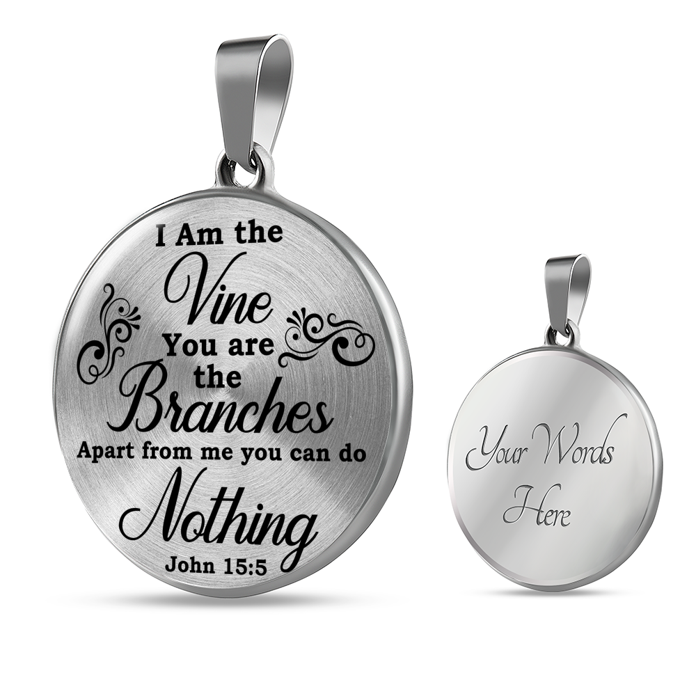 I Am The Vine Clear John 15:5 Circle Necklace Stainless Steel or 18k Gold 18-22"-Express Your Love Gifts