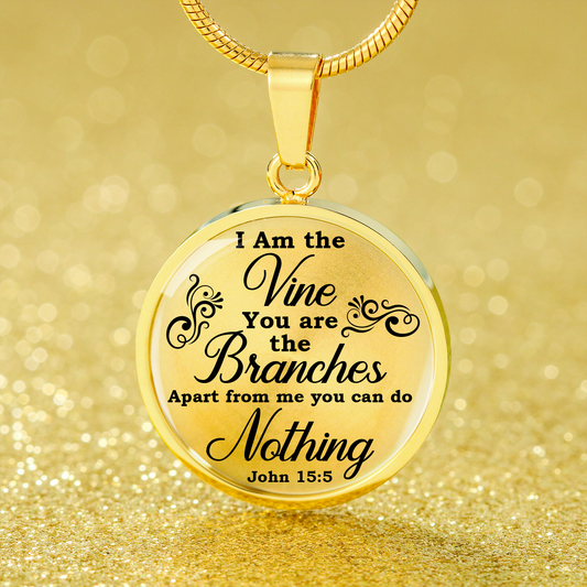 I Am The Vine Clear John 15:5 Circle Necklace Stainless Steel or 18k Gold 18-22"-Express Your Love Gifts