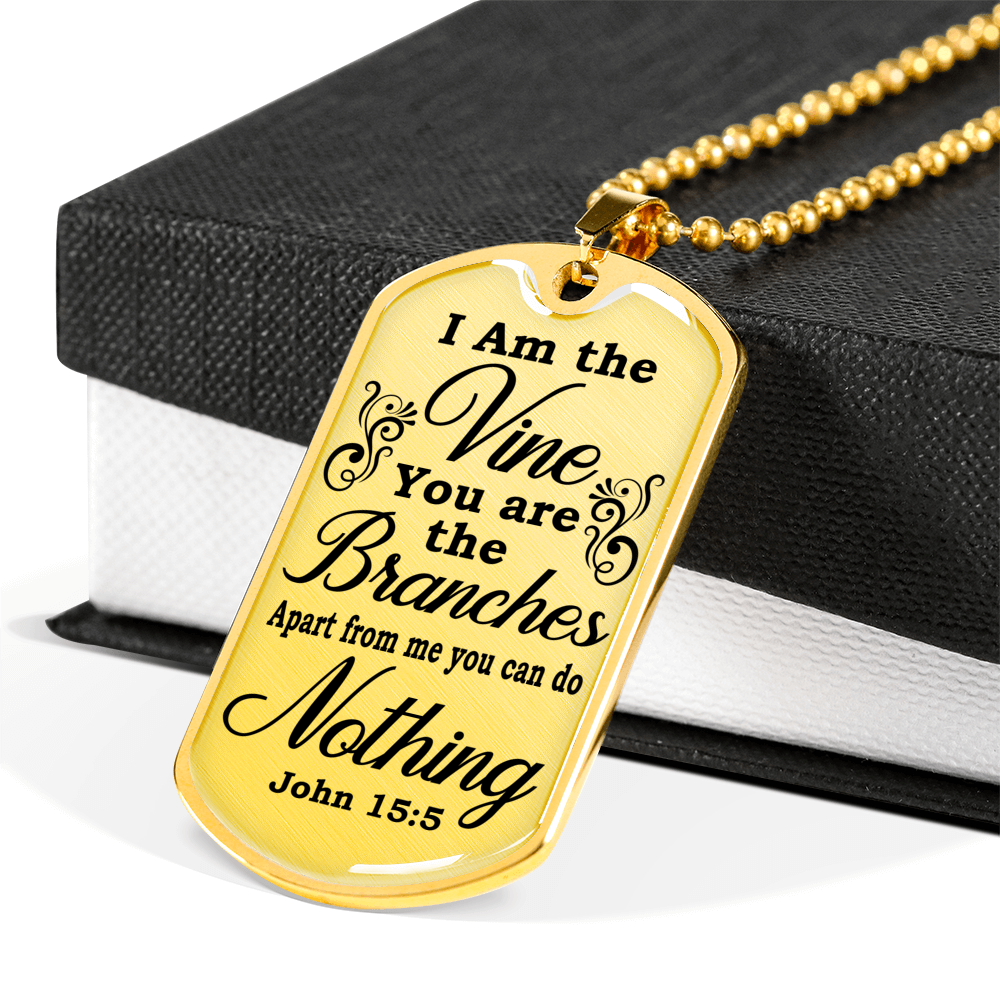 I Am The Vine John 15:5 Clear Dog Tag Stainless Steel or 18k Gold 24" Chain-Express Your Love Gifts