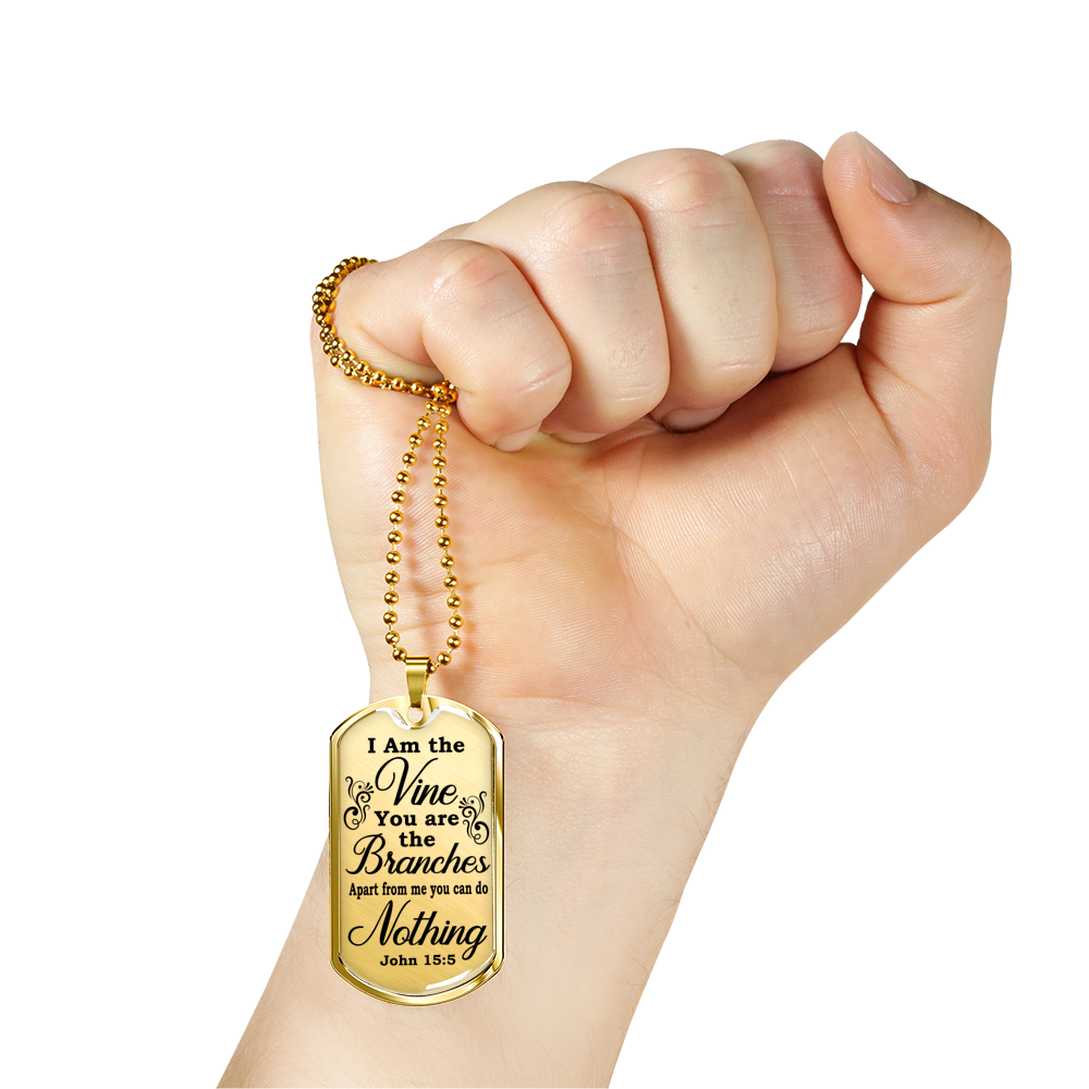 I Am The Vine John 15:5 Clear Dog Tag Stainless Steel or 18k Gold 24" Chain-Express Your Love Gifts