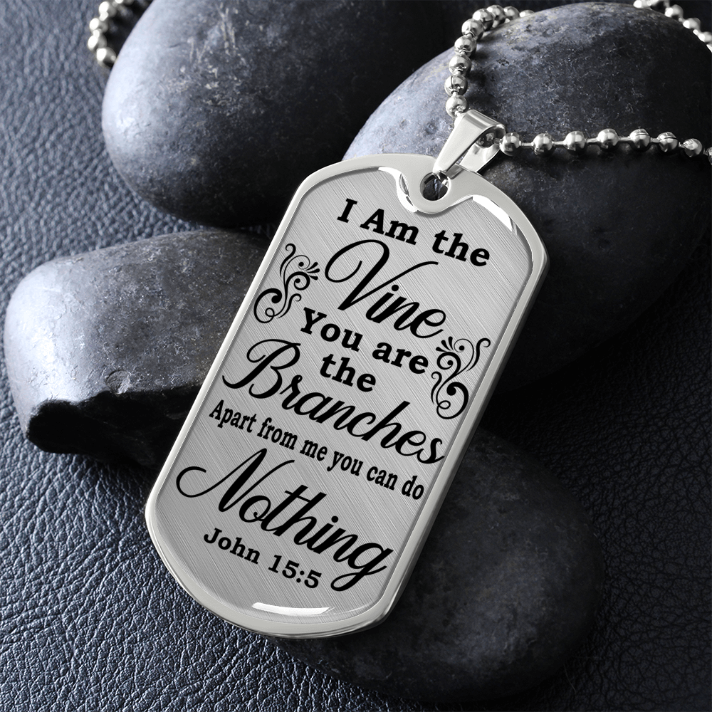 I Am The Vine John 15:5 Clear Dog Tag Stainless Steel or 18k Gold 24" Chain-Express Your Love Gifts