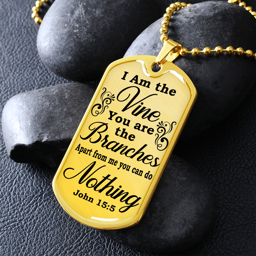 I Am The Vine John 15:5 Clear Dog Tag Stainless Steel or 18k Gold 24" Chain-Express Your Love Gifts