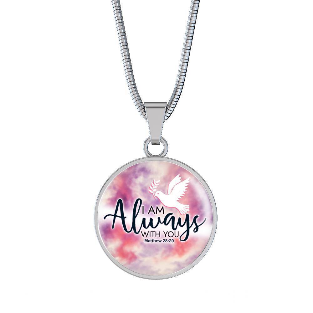 I Am With You Matthew 28:20 Circle Necklace Stainless Steel or 18k Gold 18-22"-Express Your Love Gifts