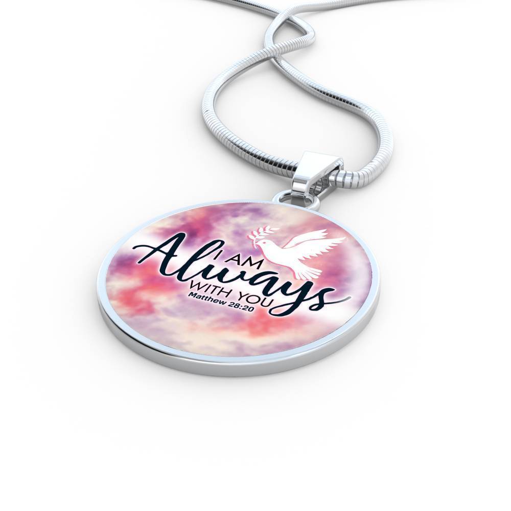 I Am Always With You Christian Faith Matthew Circle Necklace Stainless Steel or 18k Gold 18-22"