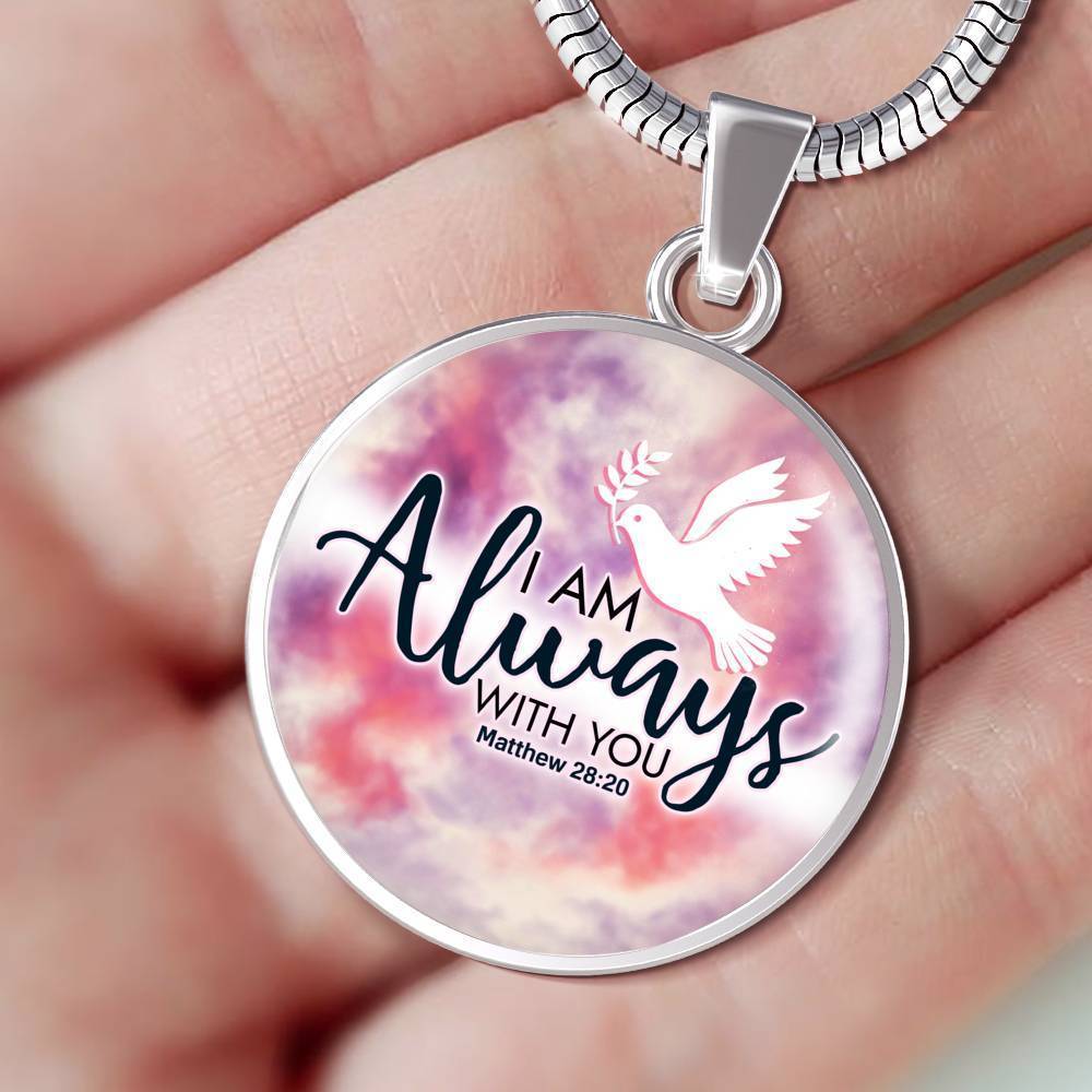 I Am With You Matthew 28:20 Circle Necklace Stainless Steel or 18k Gold 18-22"-Express Your Love Gifts