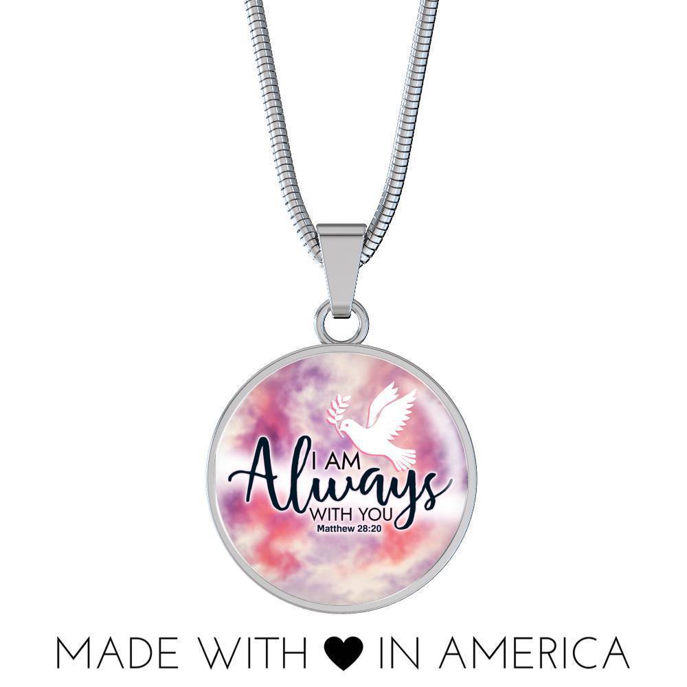 I Am Always With You Christian Faith Matthew Circle Necklace Stainless Steel or 18k Gold 18-22"