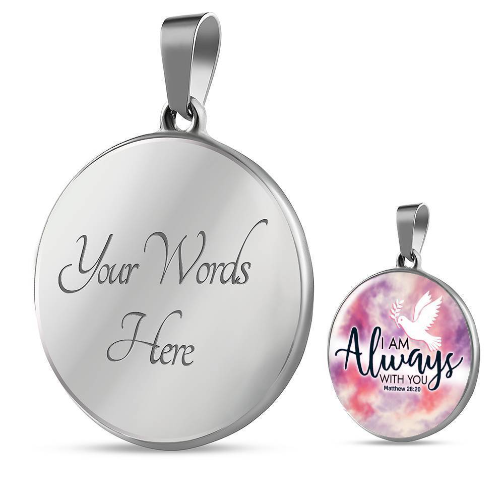 I Am Always With You Christian Faith Matthew Circle Necklace Stainless Steel or 18k Gold 18-22"