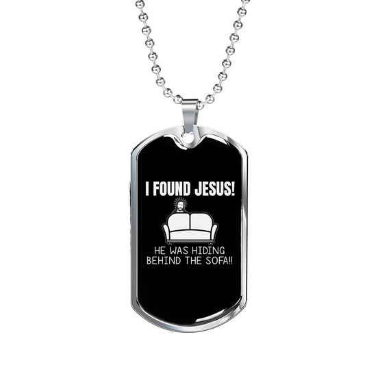 I Found Jesus Necklace Stainless Steel or 18k Gold Dog Tag 24" Chain-Express Your Love Gifts