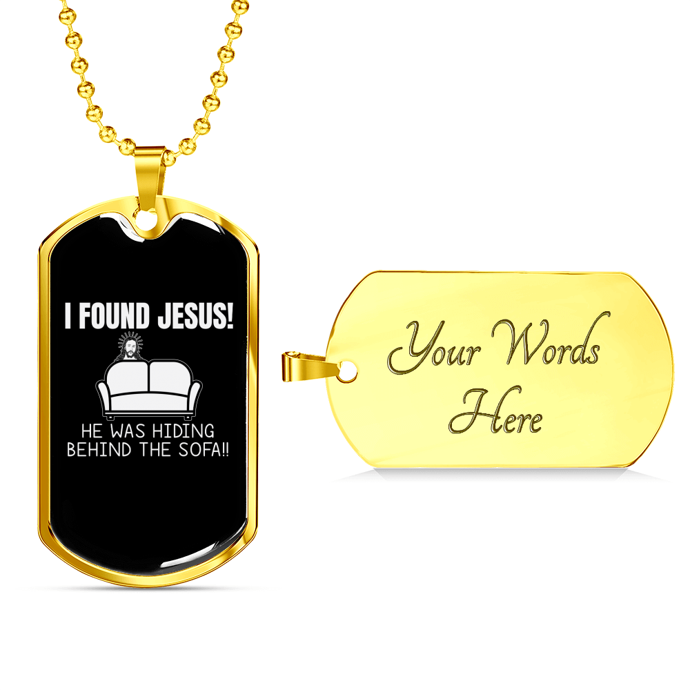 I Found Jesus Necklace Stainless Steel or 18k Gold Dog Tag 24" Chain-Express Your Love Gifts